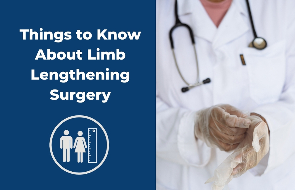 Things to Know About Limb Lengthening Surgery